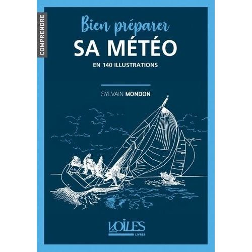 Bien Préparer Sa Météo - En 140 Illustrations