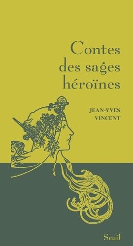 Contes Des Sages Héroïnes