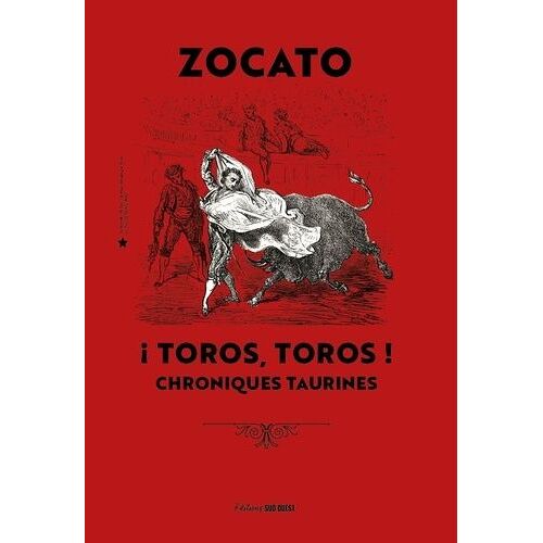 Toros Toros ! - Mes Plus Belles Chroniques Taurines