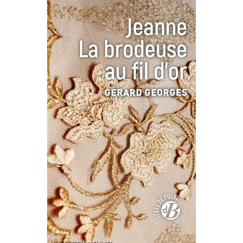 Jeanne - La Brodeuse Au Fil D'or