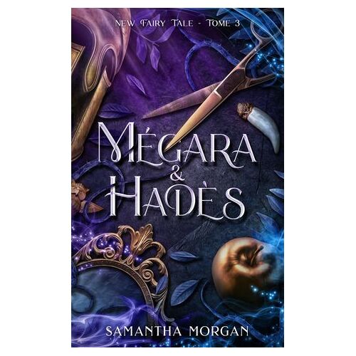 Mégara & Hadès - New Fairy Tale Tome 3