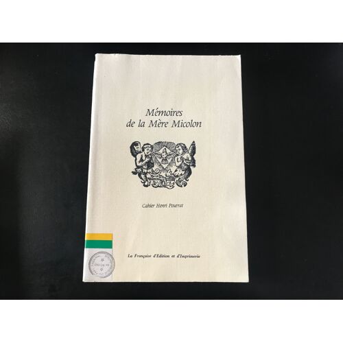 Mémoires De La Mère Micolon (1592-1659) - Première Ursuline D’Auvergne (Cahier Henri Pourrat Hors Série - 1981)