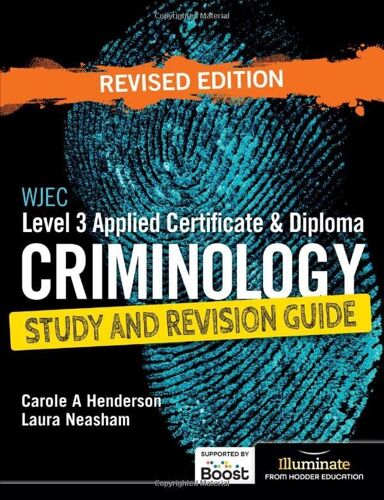 Wjec Level 3 Applied Certificate & Diploma Criminology: Study And Revision Guide - Revised Edition