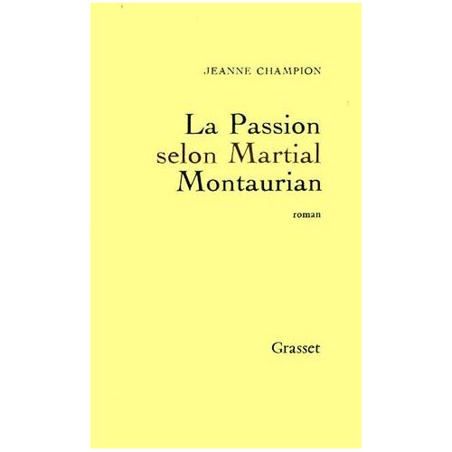 La Passion Selon Martial Montaurian