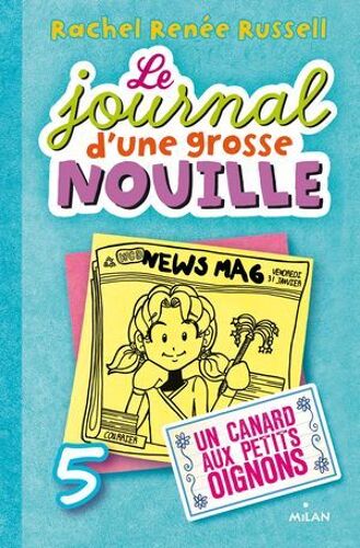 Le Journal D'une Grosse Nouille, Tome 05