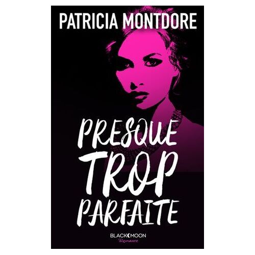 Presque Trop Parfaite