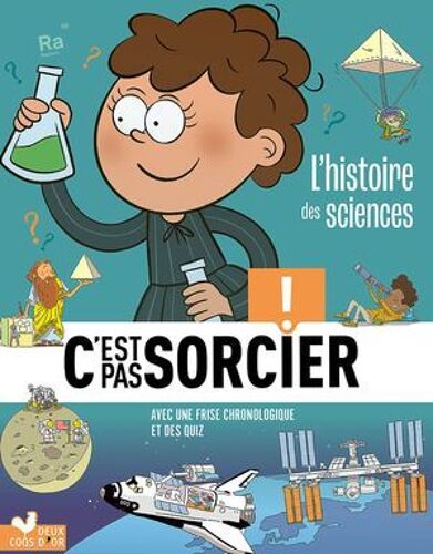 L'histoire Des Sciences C'est Pas Sorcier