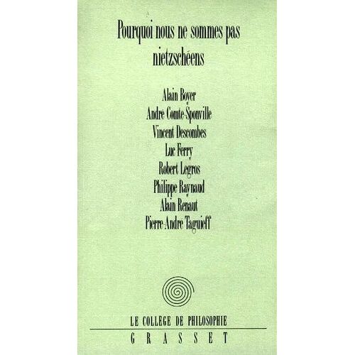 Pourquoi Nous Ne Sommes Pas Nietzschéens