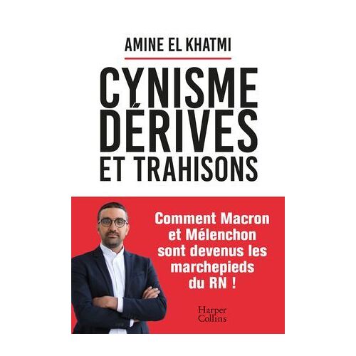 Cynisme, Dérives Et Trahisons