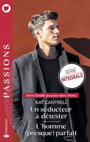 Un Séducteur À Détester - L'homme (Presque) Parfait