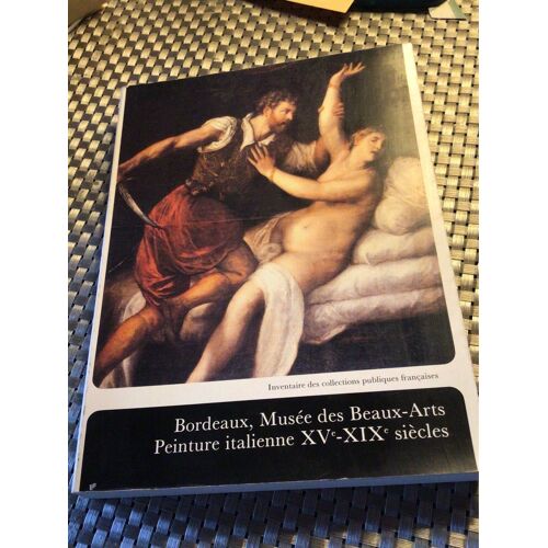Bordeaux - Musee Des Beaux-Arts - Peinture Italienne Xve-Xixe Siecle - N°31 - [Fontana - Vecchio - De Cortone - Pittoni - Porta - Albani - Bassano - Beinaschi - Bellucci - Bernasconi - ...