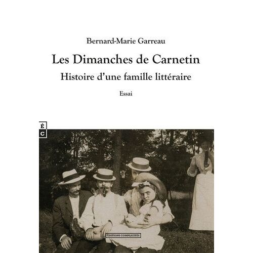 Les Dimanches De Carnetin - Histoire D'une Famille Littéraire