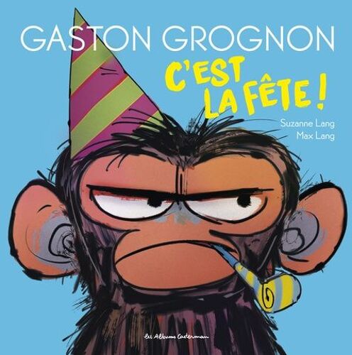 Gaston Grognon - C'est La Fête !