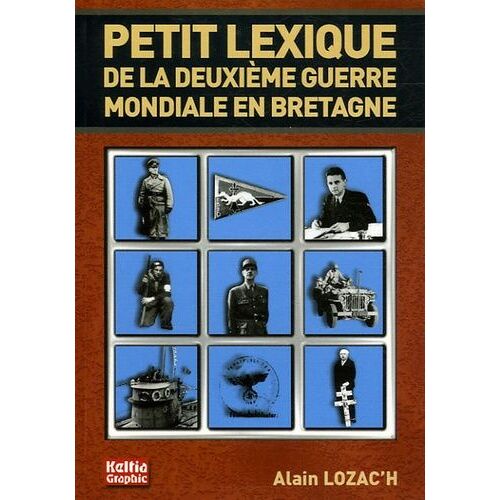 Petit Lexique De La Deuxième Guerre Mondiale En Bretagne - 1939-1945
