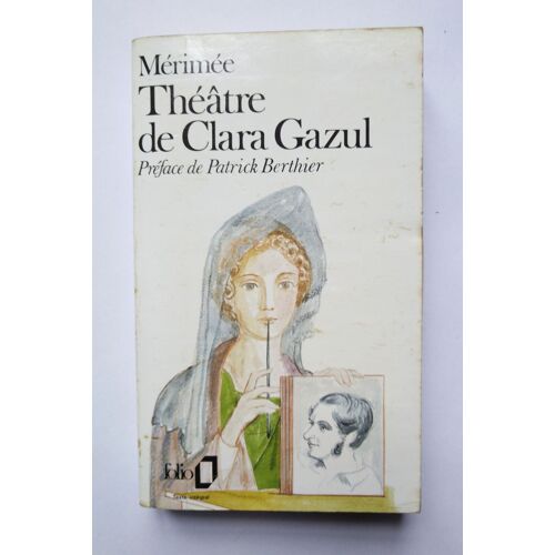 Prosper Mérimée Le Théâtre De Clara Gazul 1985 Folio