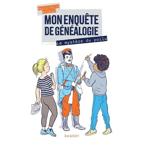 Mon Enquête De Généalogie - Le Mystère Du Poilu