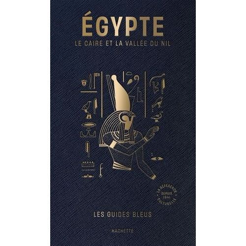 Egypte - Le Caire, Alexandrie Et La Vallée Du Nil