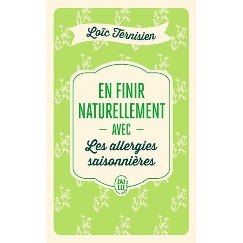 En Finir Naturellement Avec Les Allergies Saisonnières