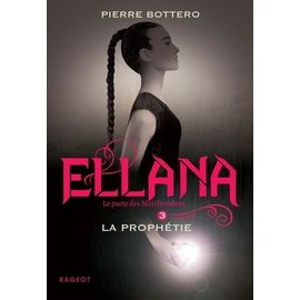 Le Pacte Des Marchombres - Tome 3 - Ellana, La Prophétie