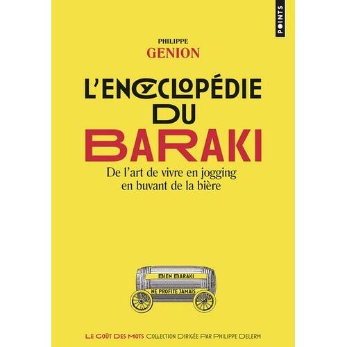 L'encyclopédie Du Baraki - De L'art De Vivre En Jogging En Buvant De La Bière