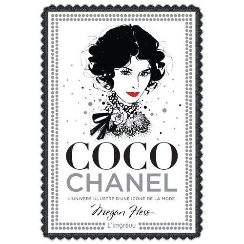Coco Chanel - L'univers Illustré D'une Icône De La Mode