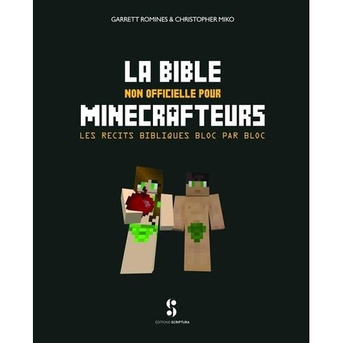 La Bible Non Officielle Pour Minecrafteurs - Les Récits Bibliques Bloc Par Bloc