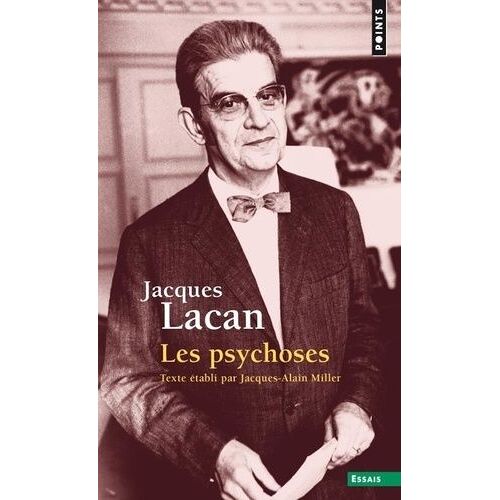 Le Séminaire - Tome 3, Les Psychoses, 1955-1956