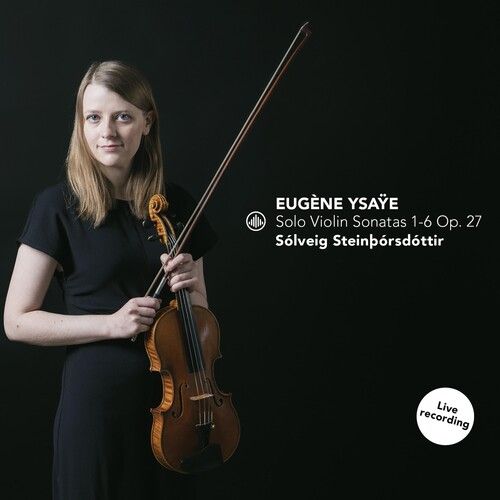 Solveig Steinthorsdottir - Solo Violin Sonatas 1-6 Op. 27 [Compact Discs]
