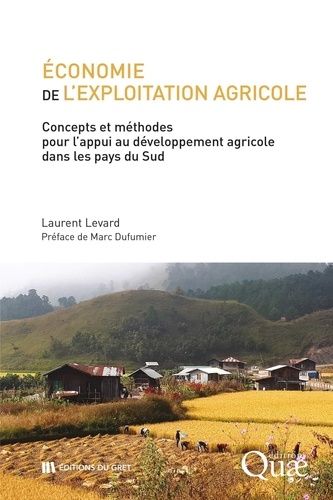 Economie De L'exploitation Agricole - Concepts Et Méthodes D'appui Au Développement Agricole Dans Les Pays Du Sud