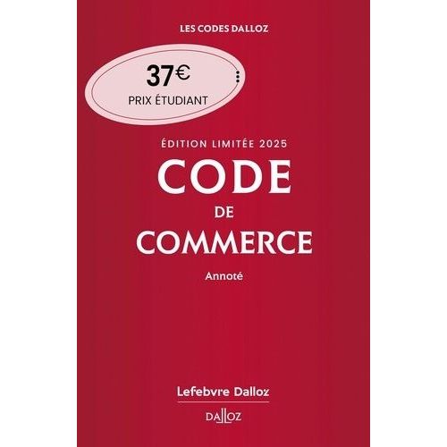 Code De Commerce Annoté - Edition Limitée - Edition 2025