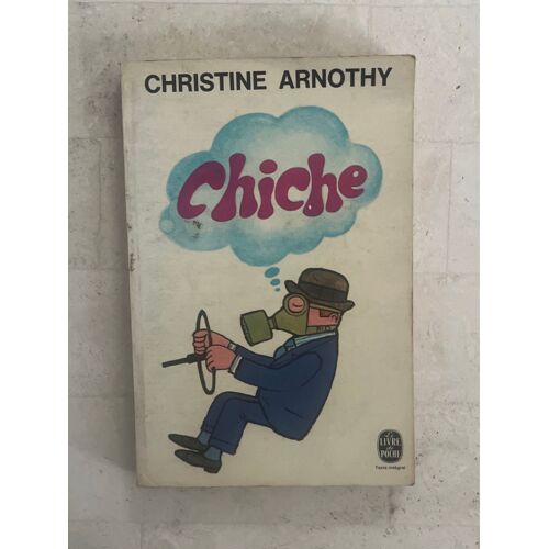 Chiche,De Christine Arnothy 