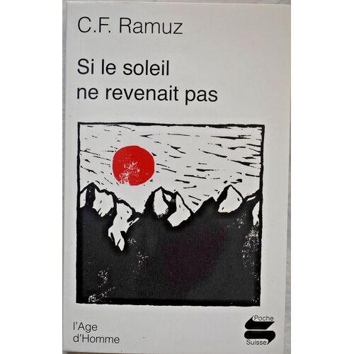 Si Le Soleil Ne Revenait Pas - Charles Ferdinand Ramuz