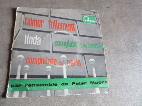 45 Tours Peter Moore ( T Aimer Follement : Linda : Complainte De Mackie Et De Paris Ref Fontana 460078