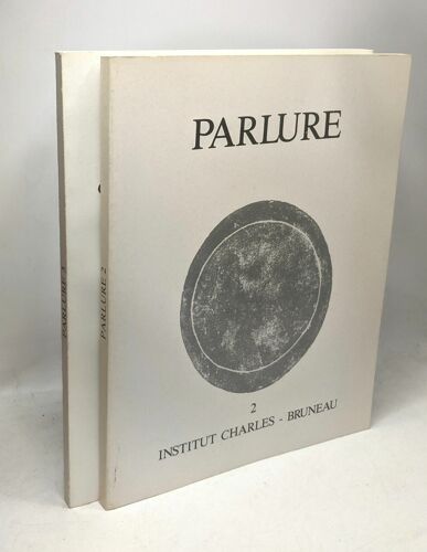 Parlure 2 (1986)+ Parlure 3 (1987) - Les Cahiers De L'institut Charles Bruneau