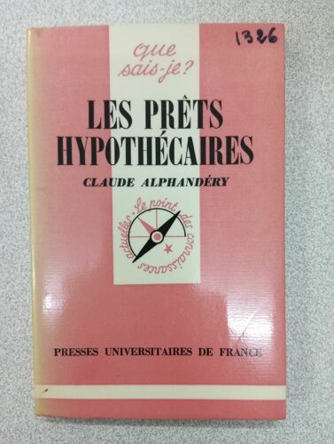 Que Sais Je? Les Prêts Hypothécaires