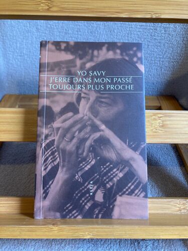 Yo Savy J'erre Dans Mon Passé Toujours Plus Proche Éditions Allia 2020