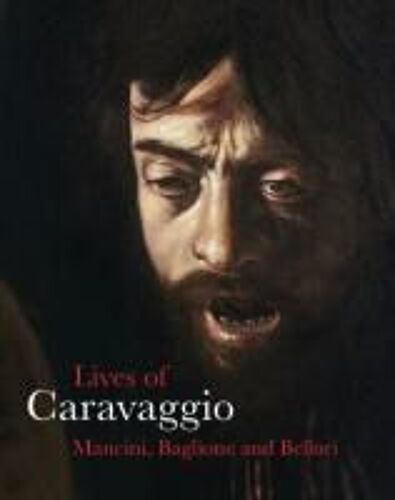 The Lives Of Caravaggio
