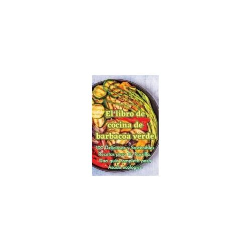 El Libro De Cocina De Barbacoa Verde