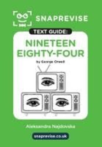 Snaprevise Nineteen Eighty-Four (1984) Text Guide For English Literature