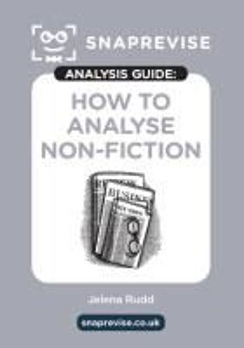 The Snaprevise Analysis Guides: How To Analyse Non-Fiction