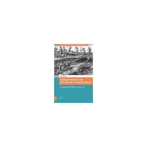 Eating Animals In The Early Modern Atlantic World