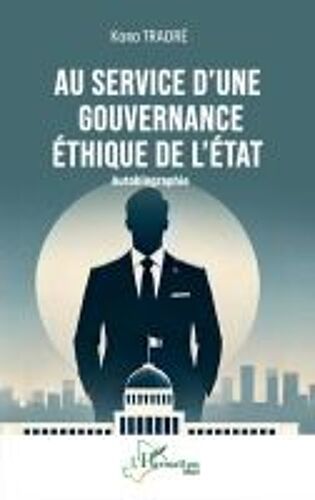 Au Service D'une Gouvernance Éthique De L'état