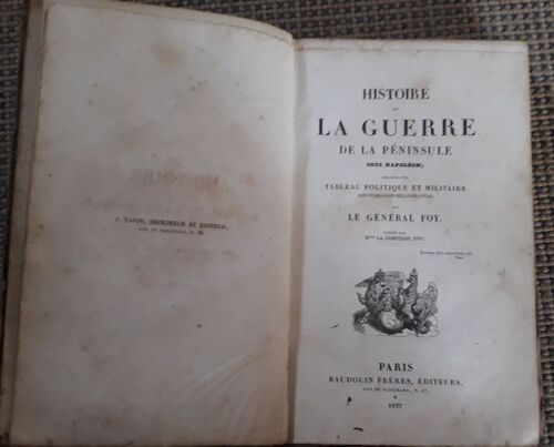 Histoire De La Guerre De La Péninsule Sous Napoléon Précédée D'Un Tableau Politique Et Militaire Des Puissances Belligérantes - Tome 1