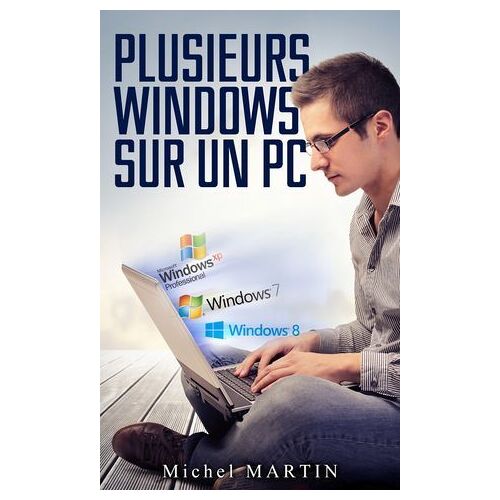 Plusieurs Windows Sur Un Pc