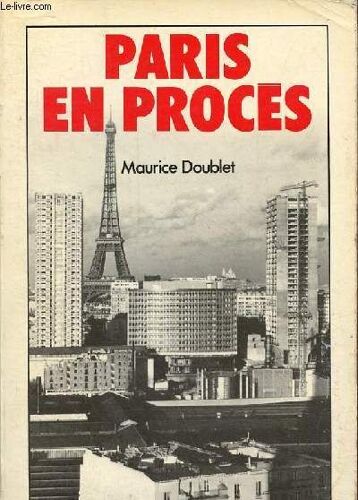 Paris En Procès - Collection Notre Siècle .