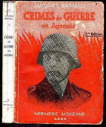 Crimes De Guerre En Agenais - 3e Edition