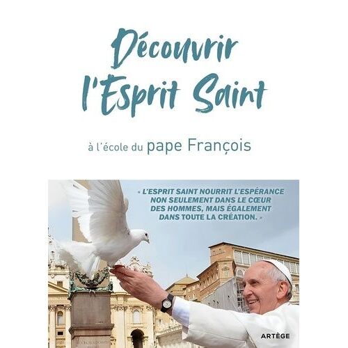 Découvrir L'esprit Saint, À L'école Du Pape François