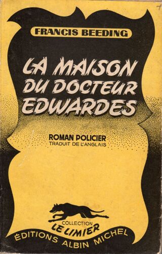 Francis Beeding-La Maison Du Dr Edwards-Le Limier-Albin Michel-Roman Policier-Eo-Adapte Au Cinéma Par Alfred Hitchcock