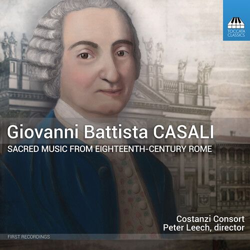 Casali / Costanzi Consort - Sacred Music From Eighteenth-Century Rome [Compact Discs]
