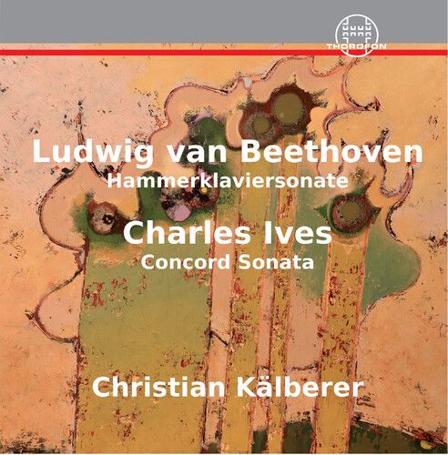 Christian Kalberer - Hammerklaviersonate Ives: Concorde Sonata [Compact Discs]